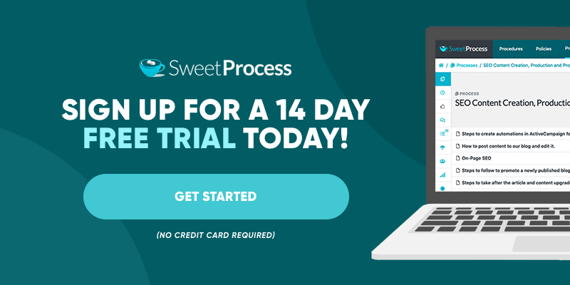 sign up for a free trial of SweetProcess today. 