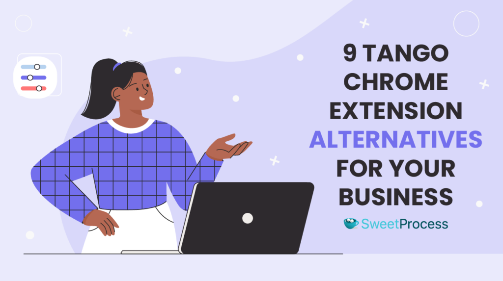 9 Tango Chrome Extension Alternatives for Documenting SOPs