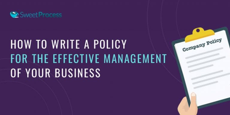 How to Write a Policy. The Only Guide You Need to Read! - SweetProcess