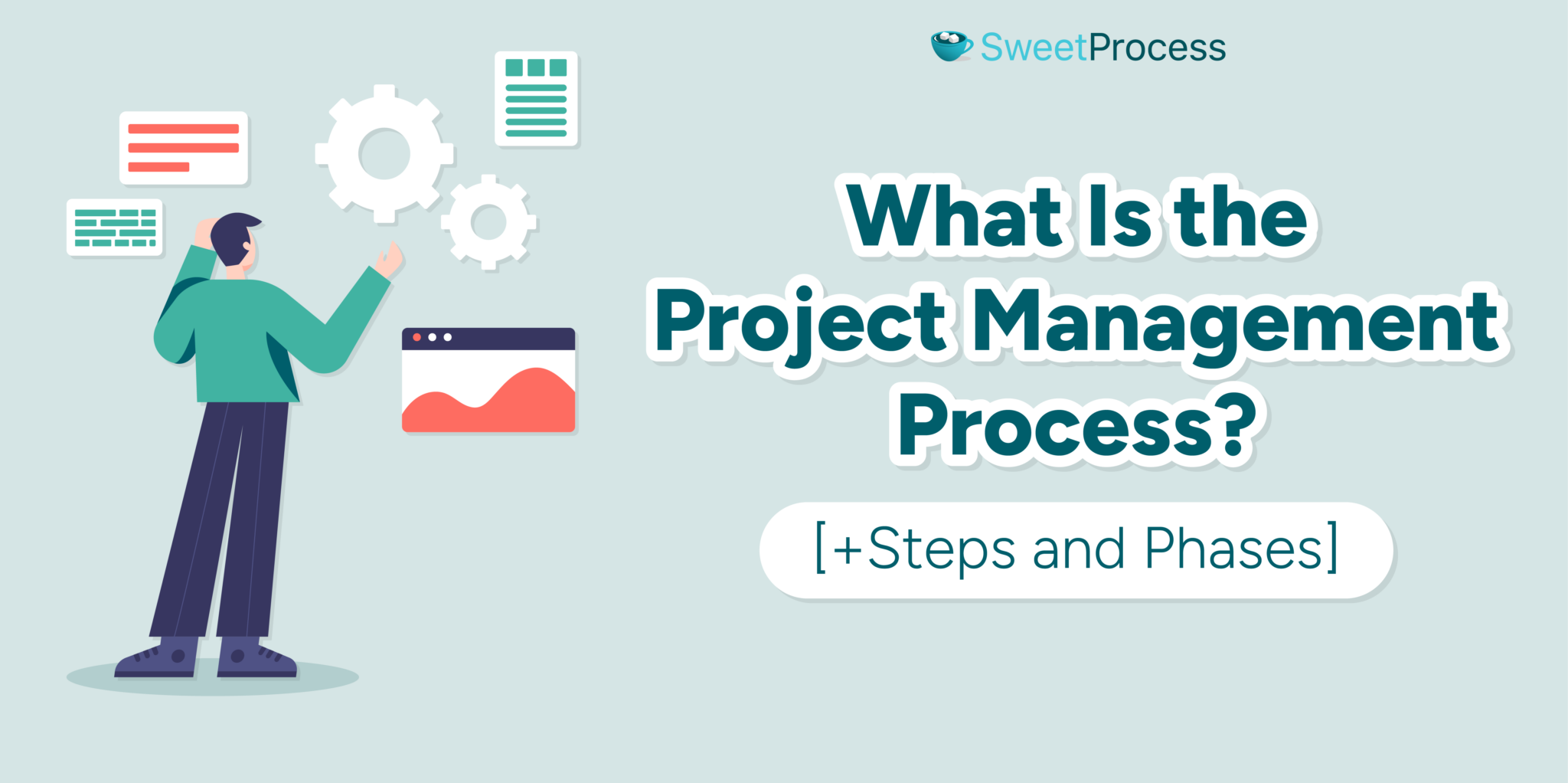 Project Management Process: Definition, Steps, and Phases 2024