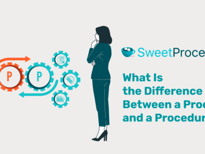 Process Vs Procedure Archives - Sweetprocess