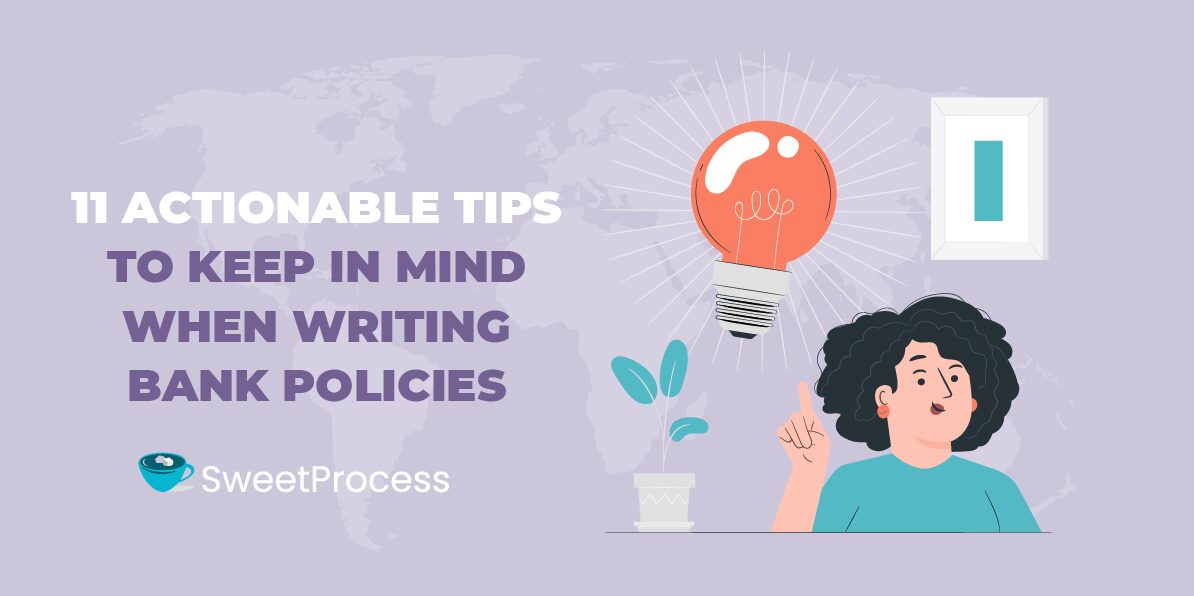 11 Actionable Tips to Keep in Mind When Writing Bank Policies