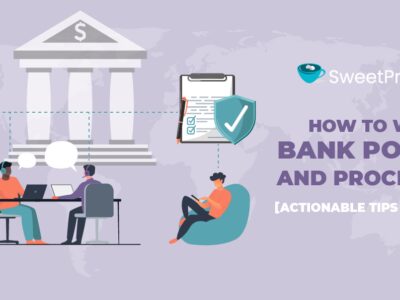 How To Write Bank Policies and Procedures [With Actionable Tips]
