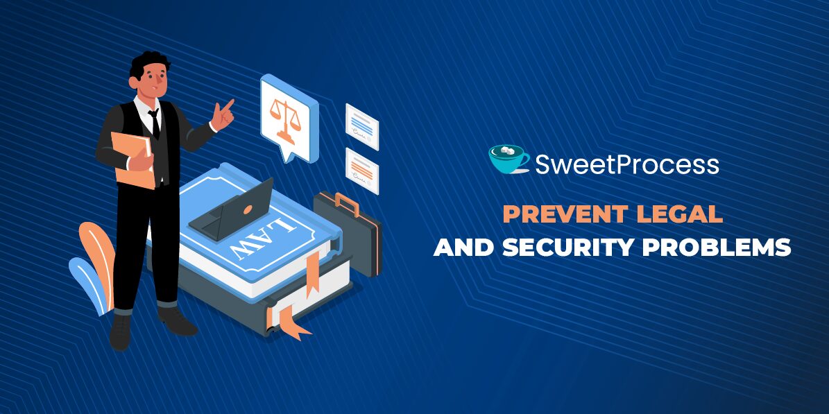 Prevent Legal and Security Problems