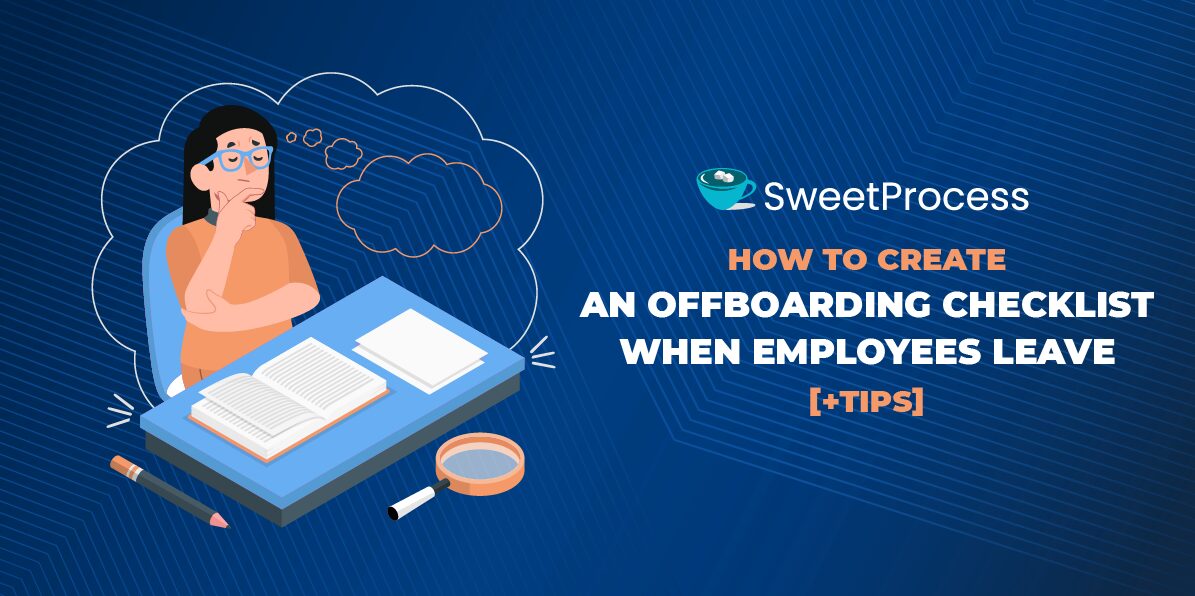 How to Create an Offboarding Checklist When Employees Leave [+Tips]