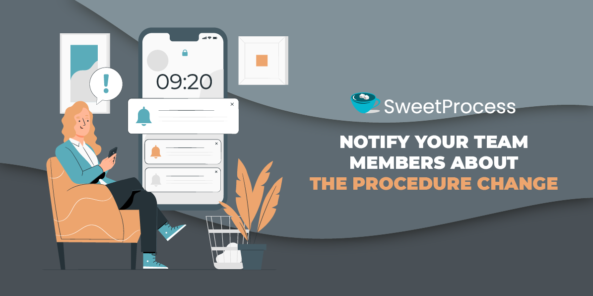 Notify Your Team Members About the Procedure Change