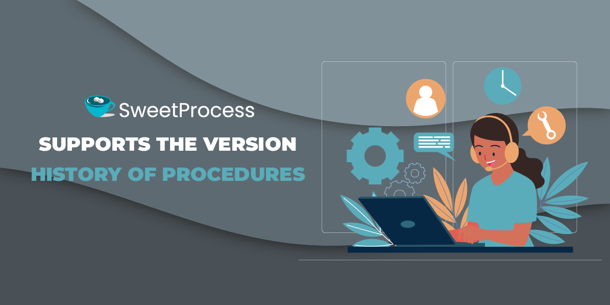 Supports the Version History of Procedures