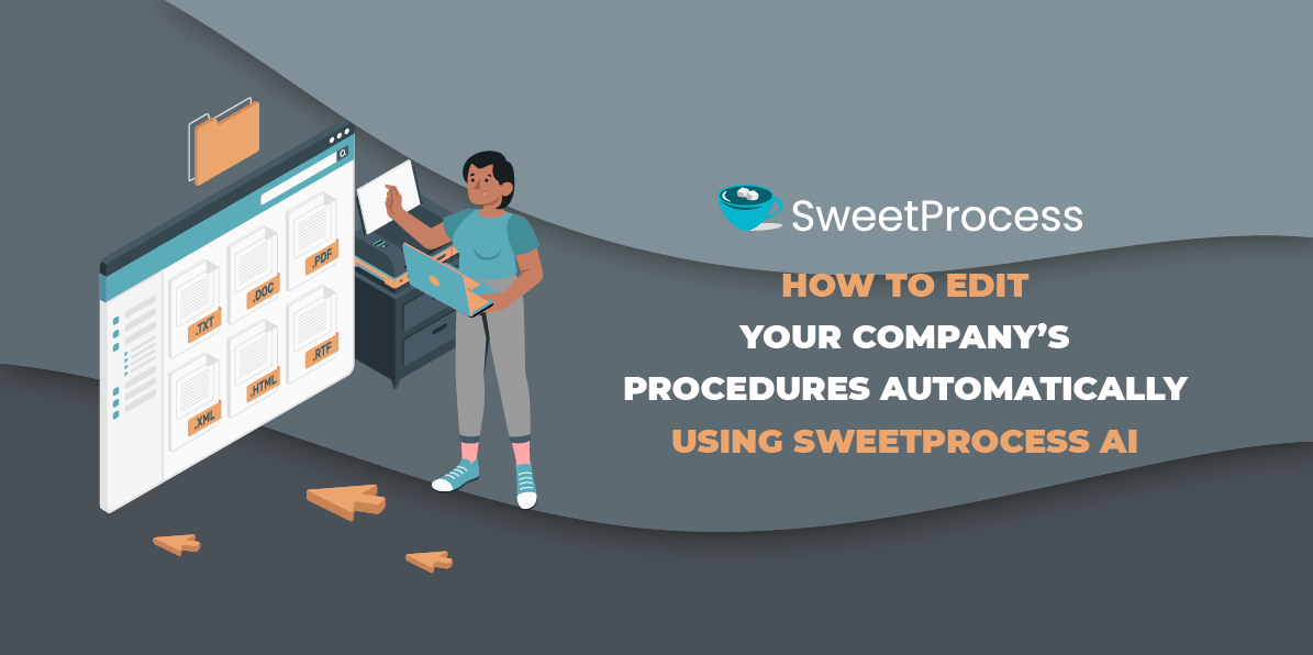 How to Edit Your Company’s Procedures Automatically Using SweetProcess AI