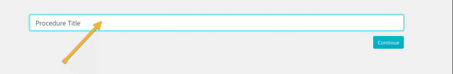 3. Create a title for your procedure.