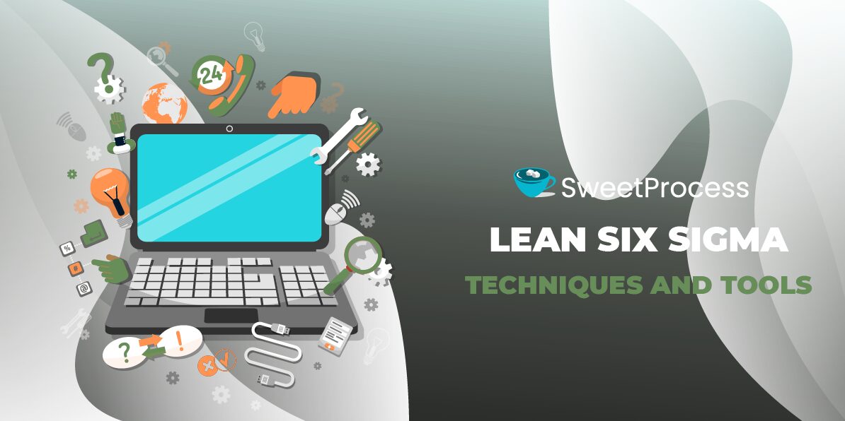 Lean Six Sigma Techniques and Tools