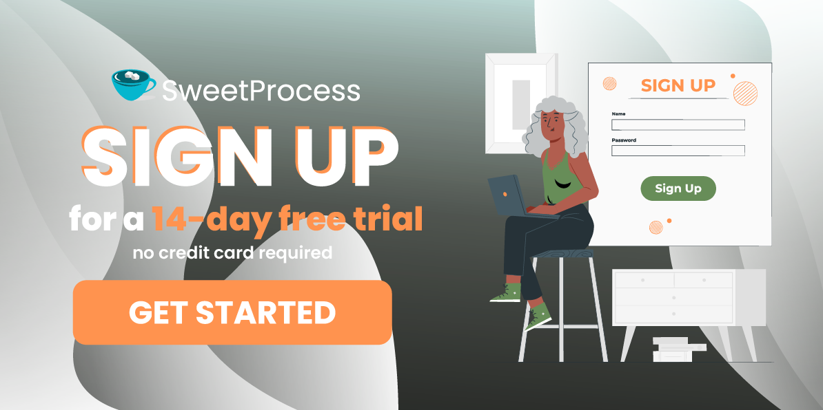 Sign up for SweetProcess - 14 day free trial