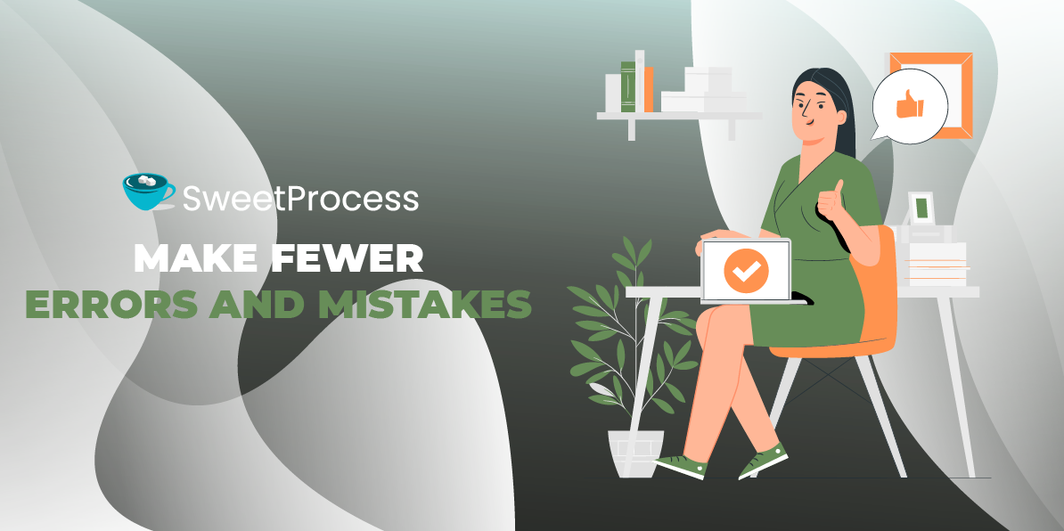 Make Fewer Errors and Mistakes