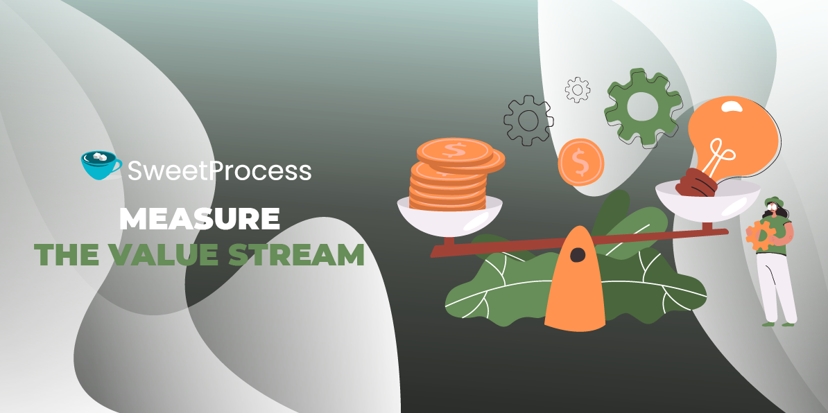 Measure the Value Stream