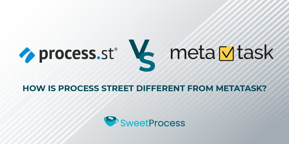 How Is Process Street Different From Metatask?