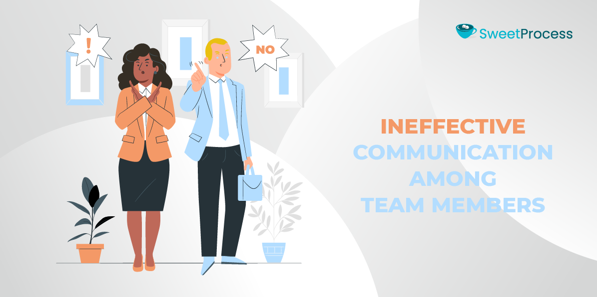 Ineffective Communication Among Team Members