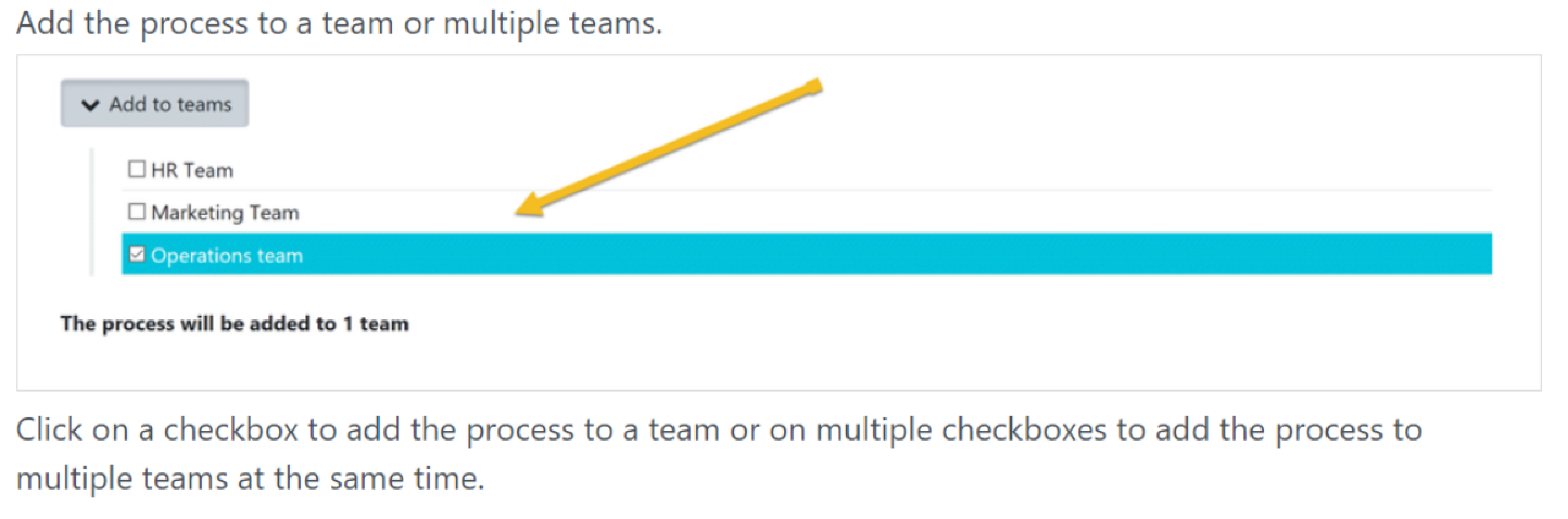 assign the process to teams.