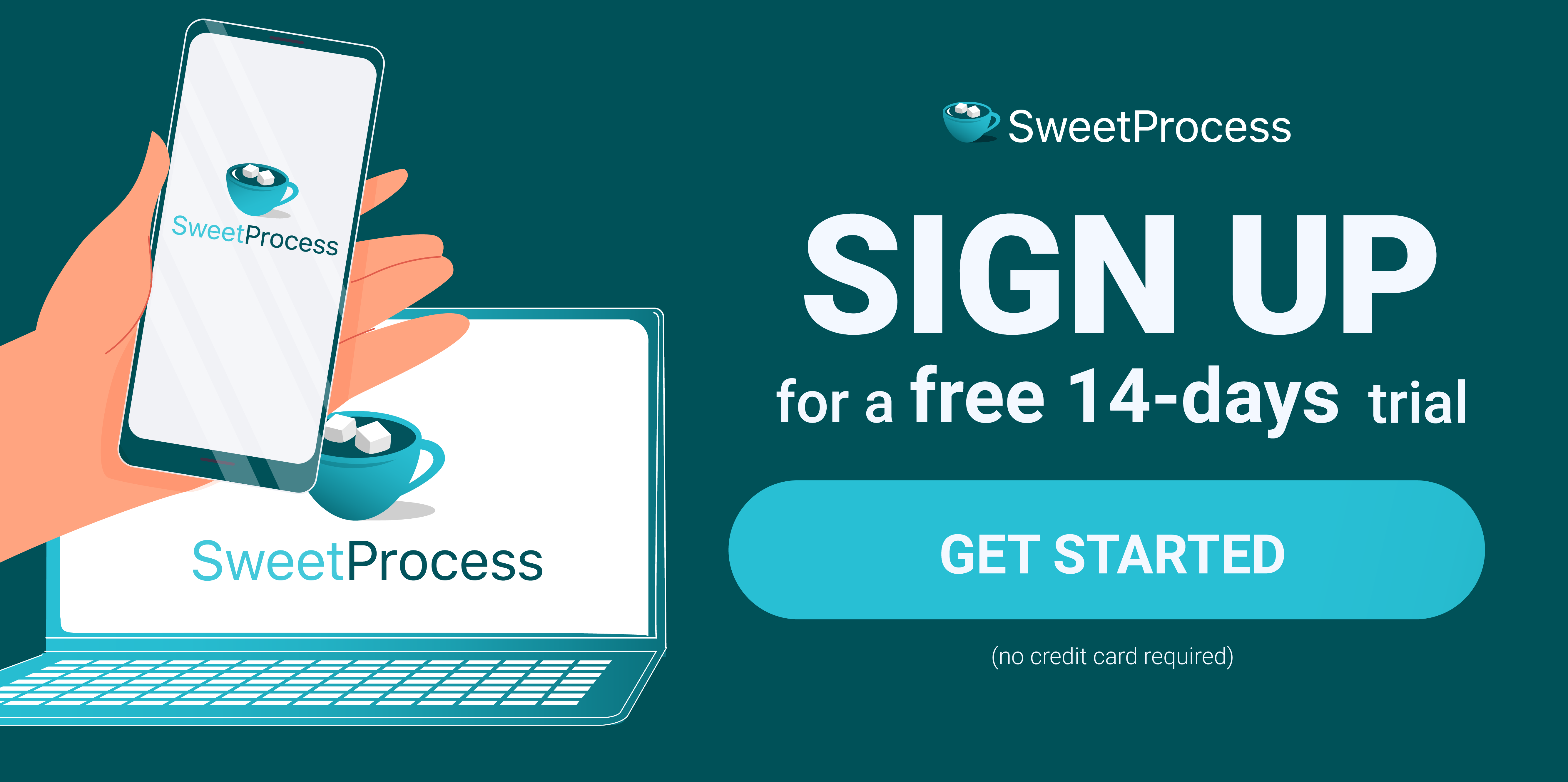 Sign up for a 14 day free trial of SweetProcess