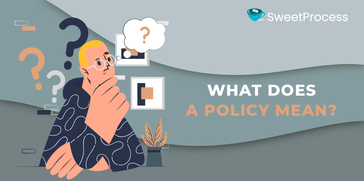 What Does a Policy Mean?