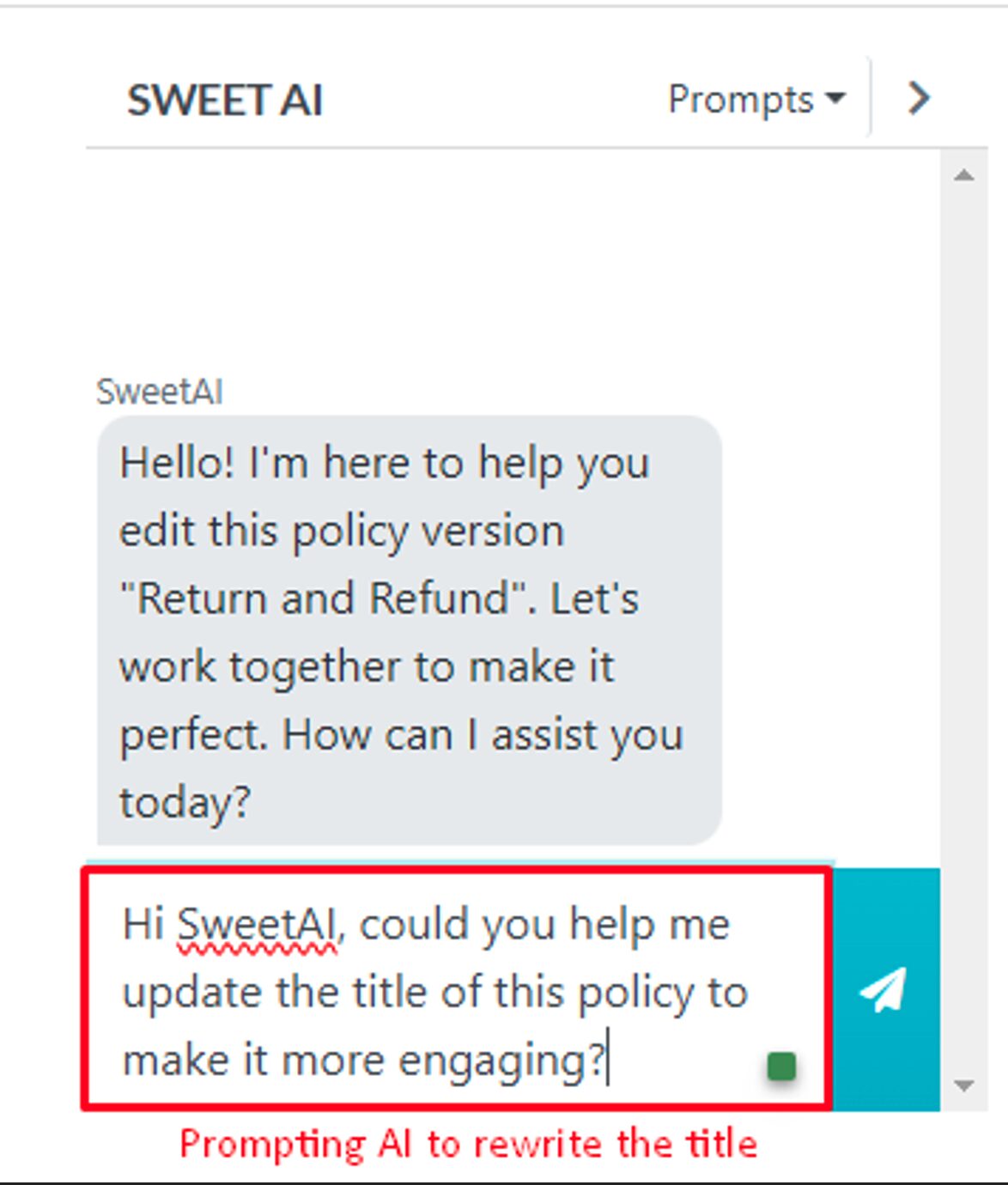 You can prompt SweetAI to give it another title based on your instructions. 