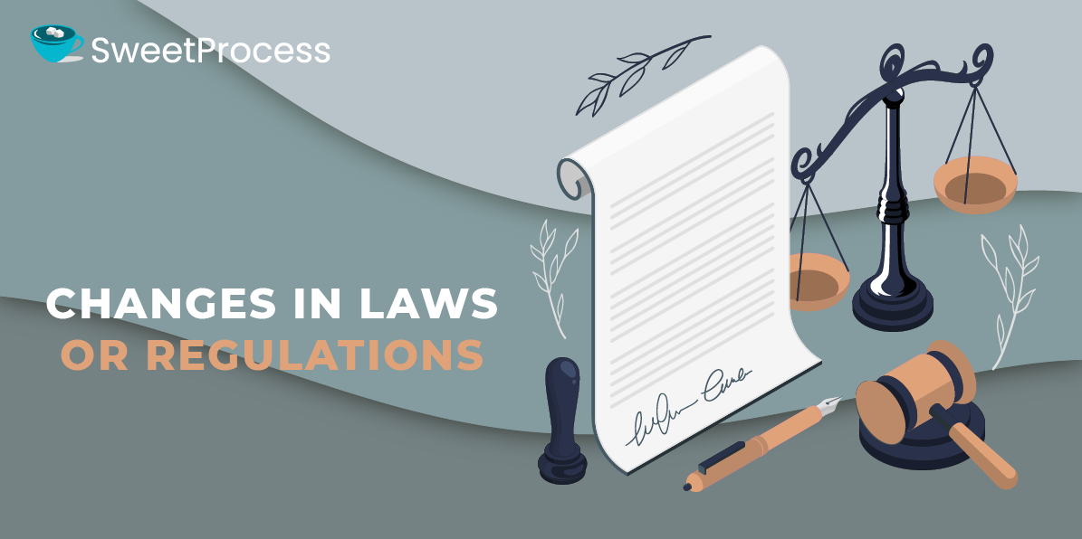 Changes in Laws or Regulations