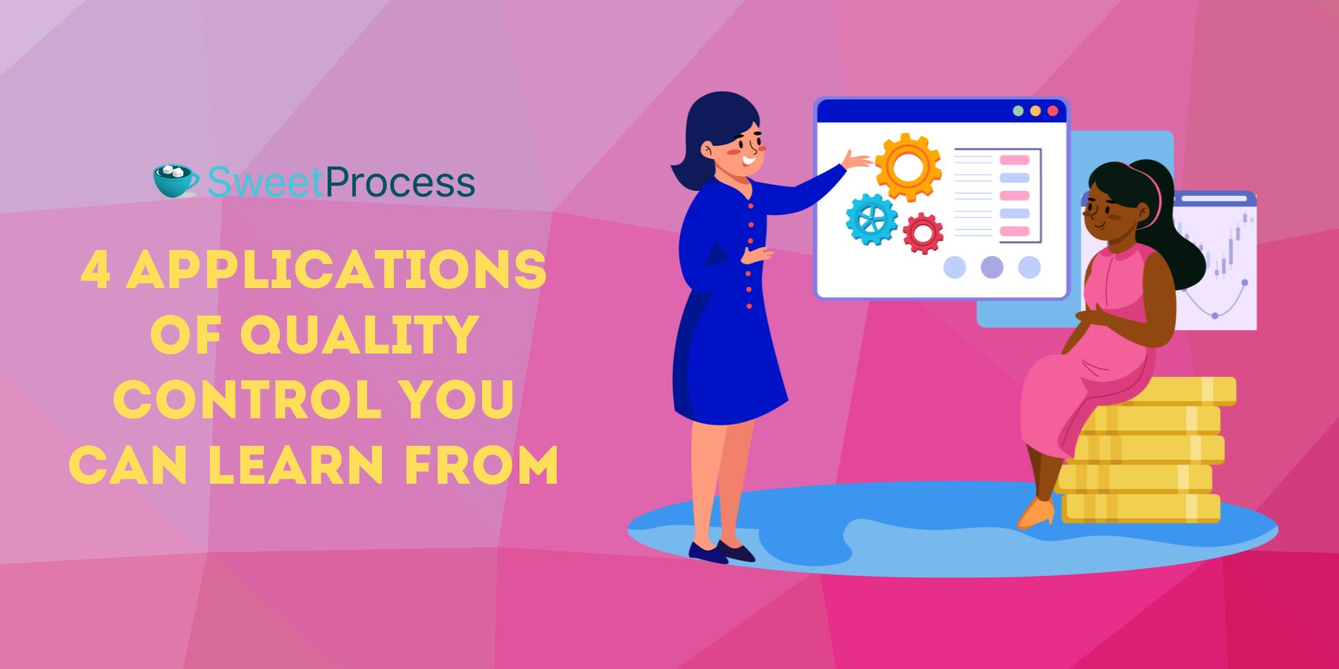 4 Applications of Quality Control You Can Learn From