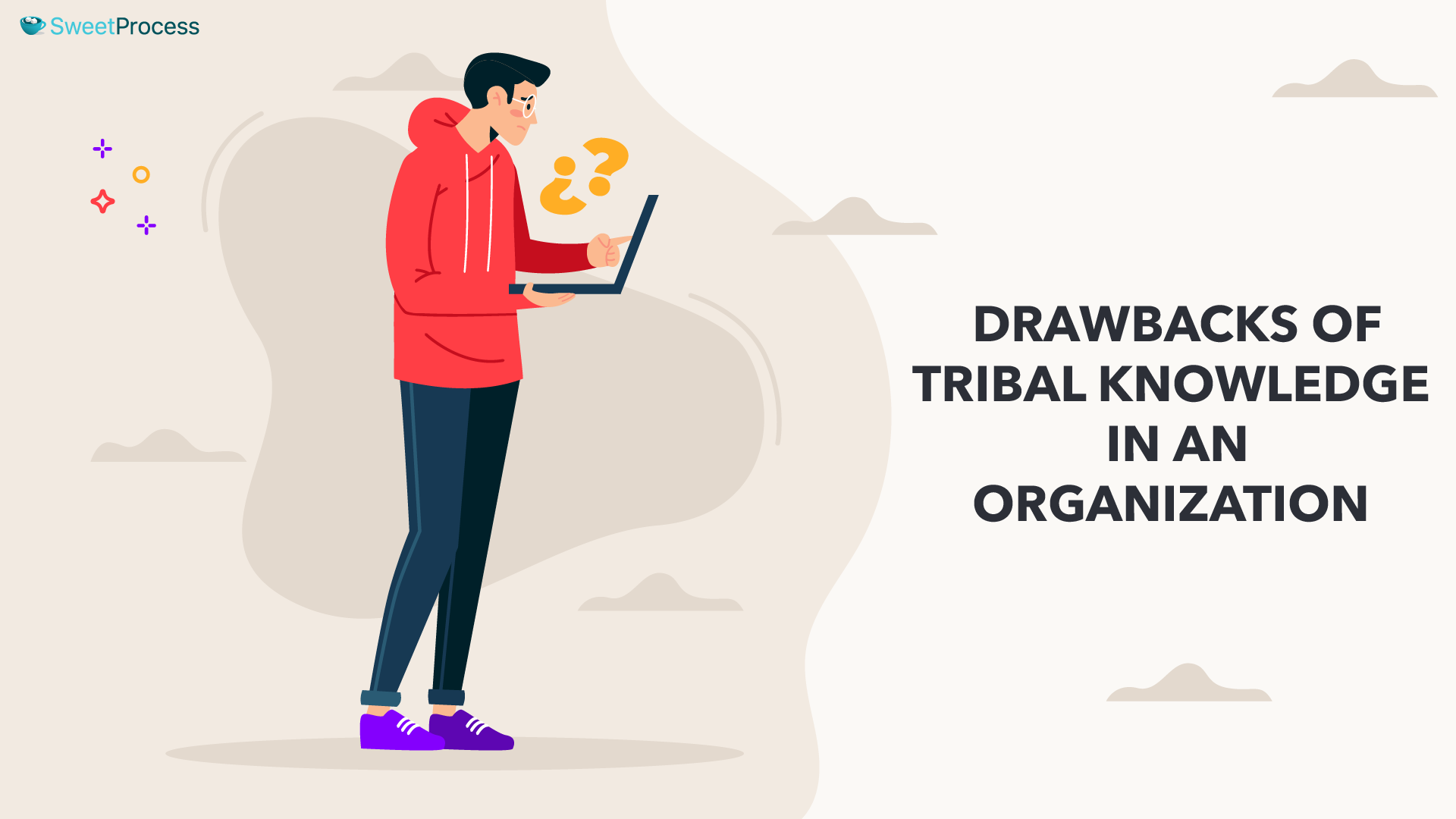 Drawbacks of Tribal Knowledge in an Organization