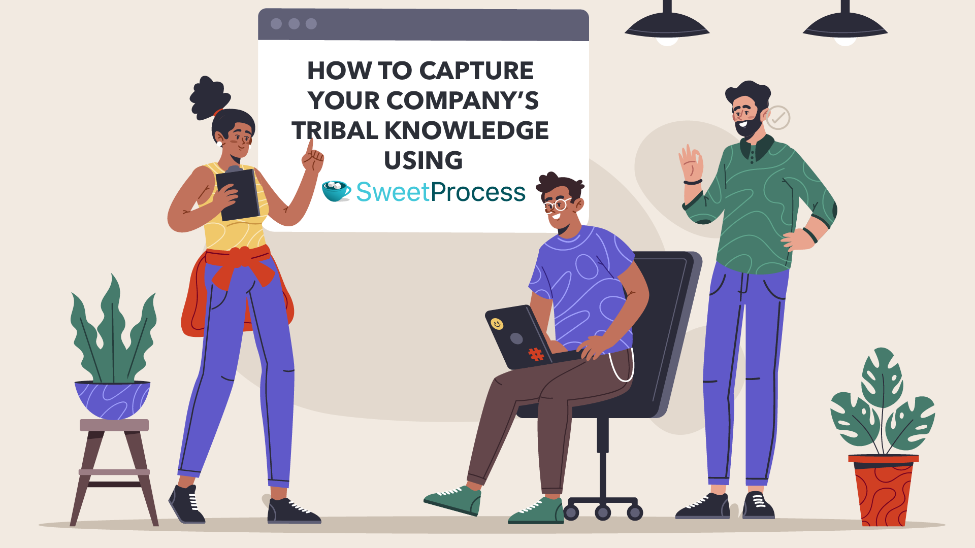 How to Capture Your Company's Tribal Knowledge Using SweetProcess