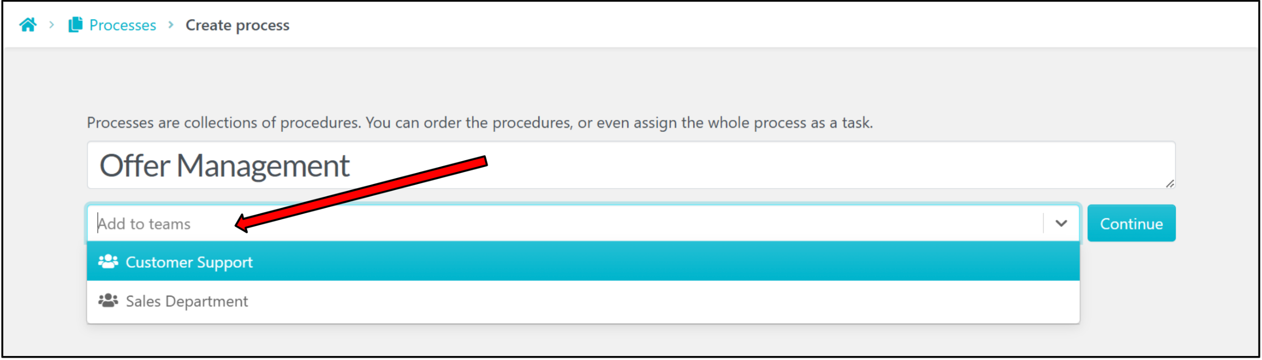 Assign new process as a task for a particular team using the "Add to Teams" option below the process title.