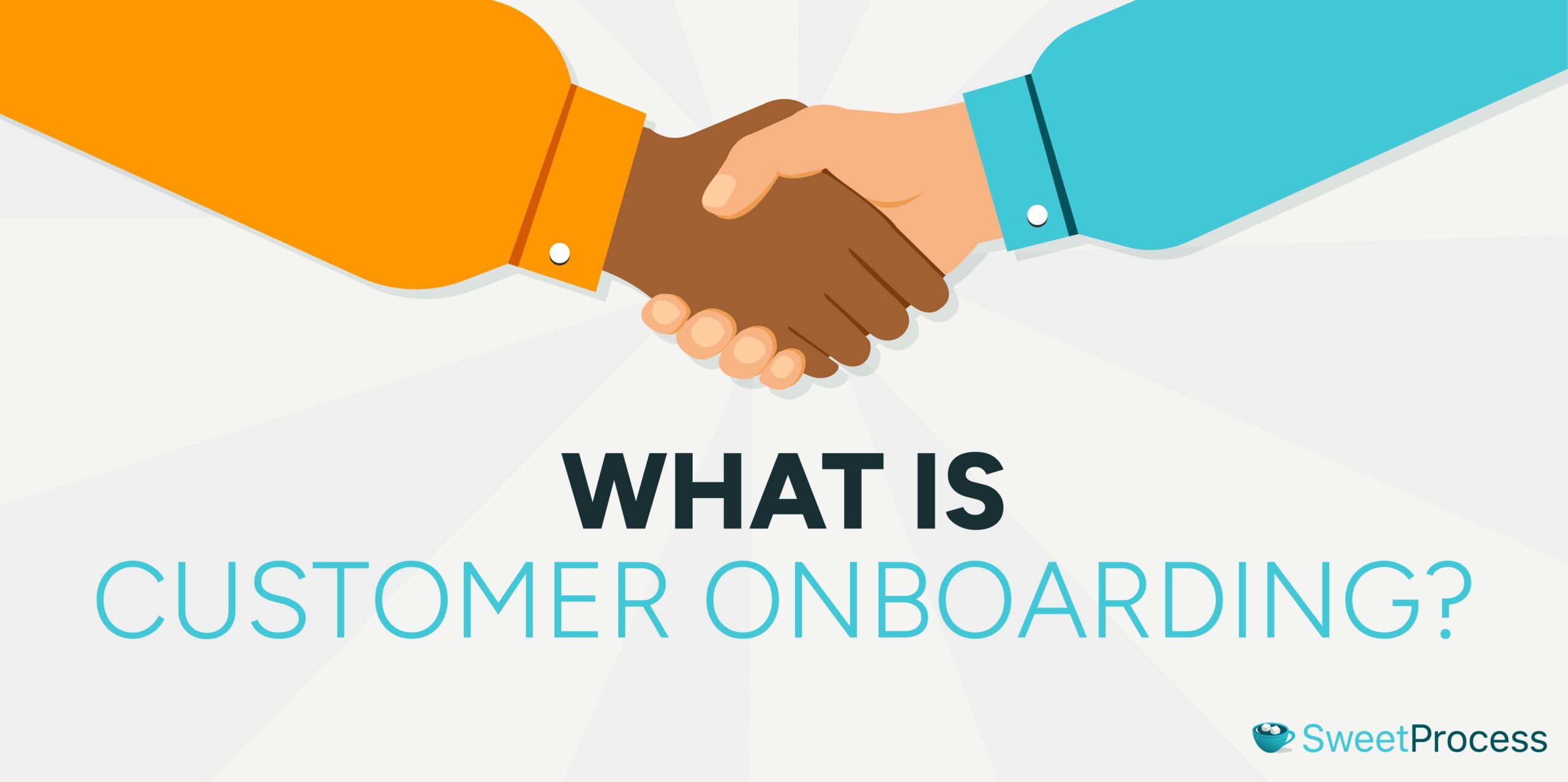 What Is Customer Onboarding?