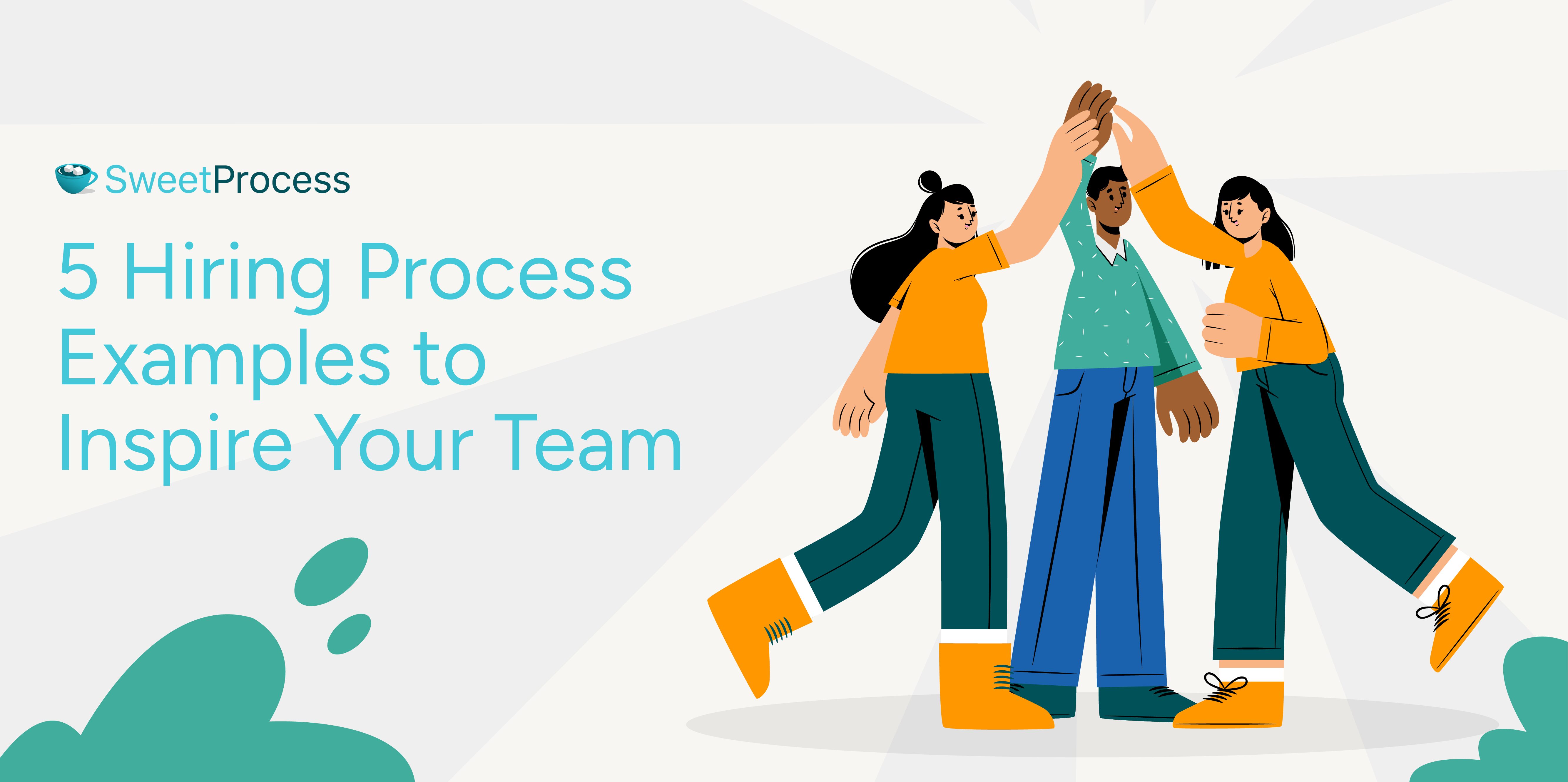 5 Hiring Process Examples to Inspire Your Team