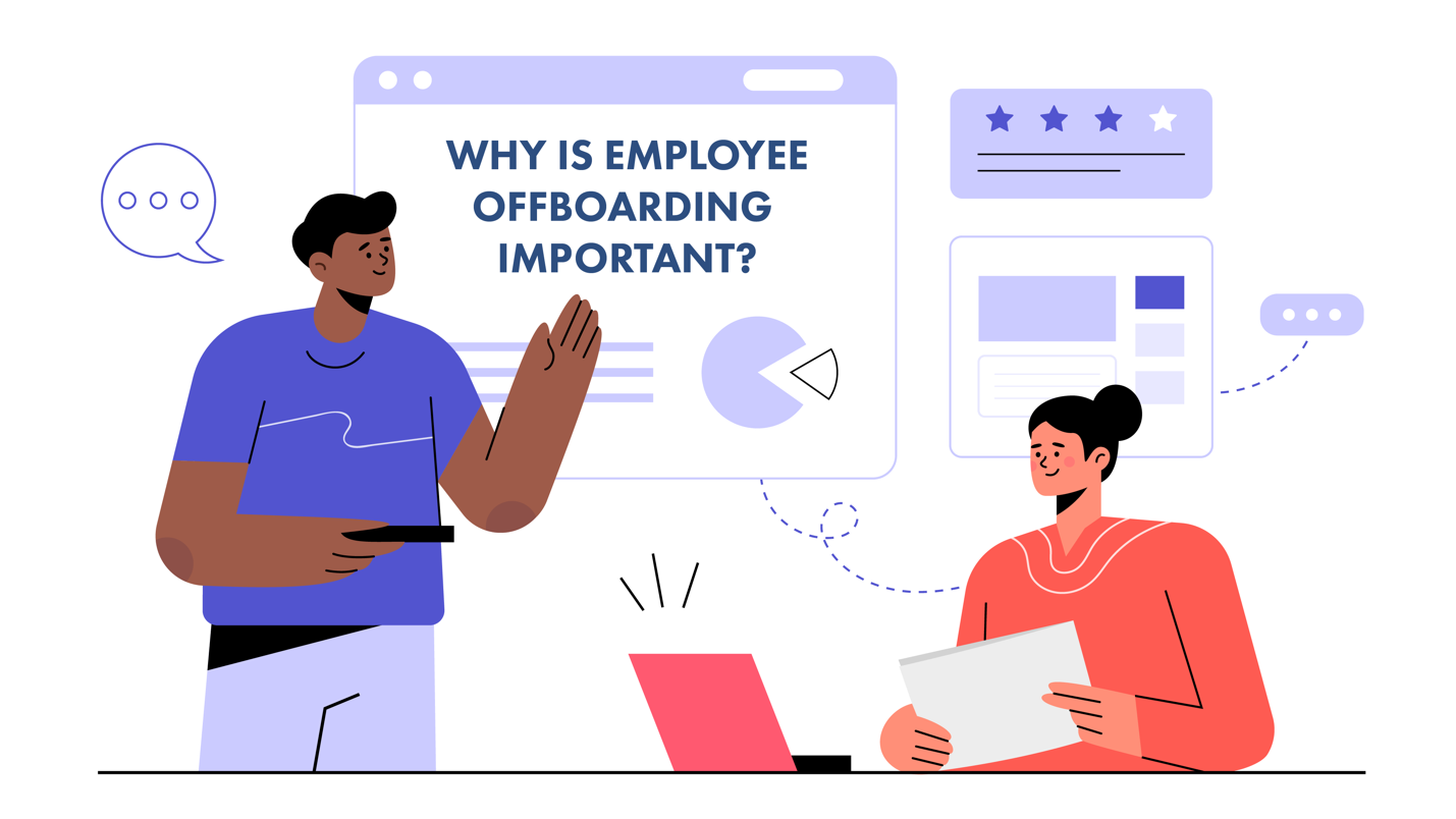 Why Is Employee Offboarding Important? 