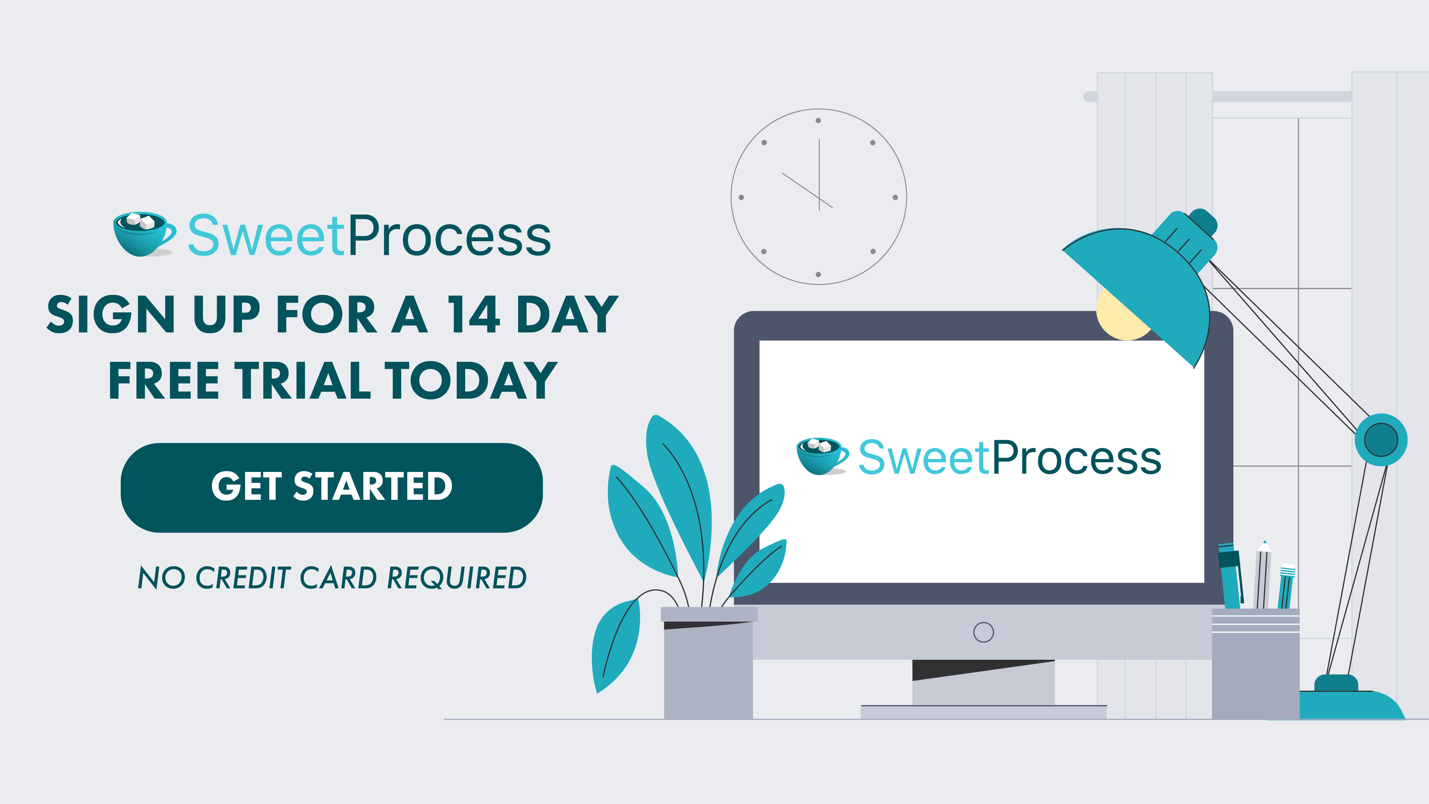 Start your free 14 day free trial with SweetProcess