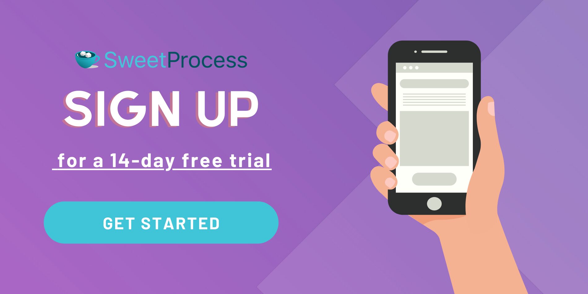 Sign up for a 14 day free trial of SweetProcess