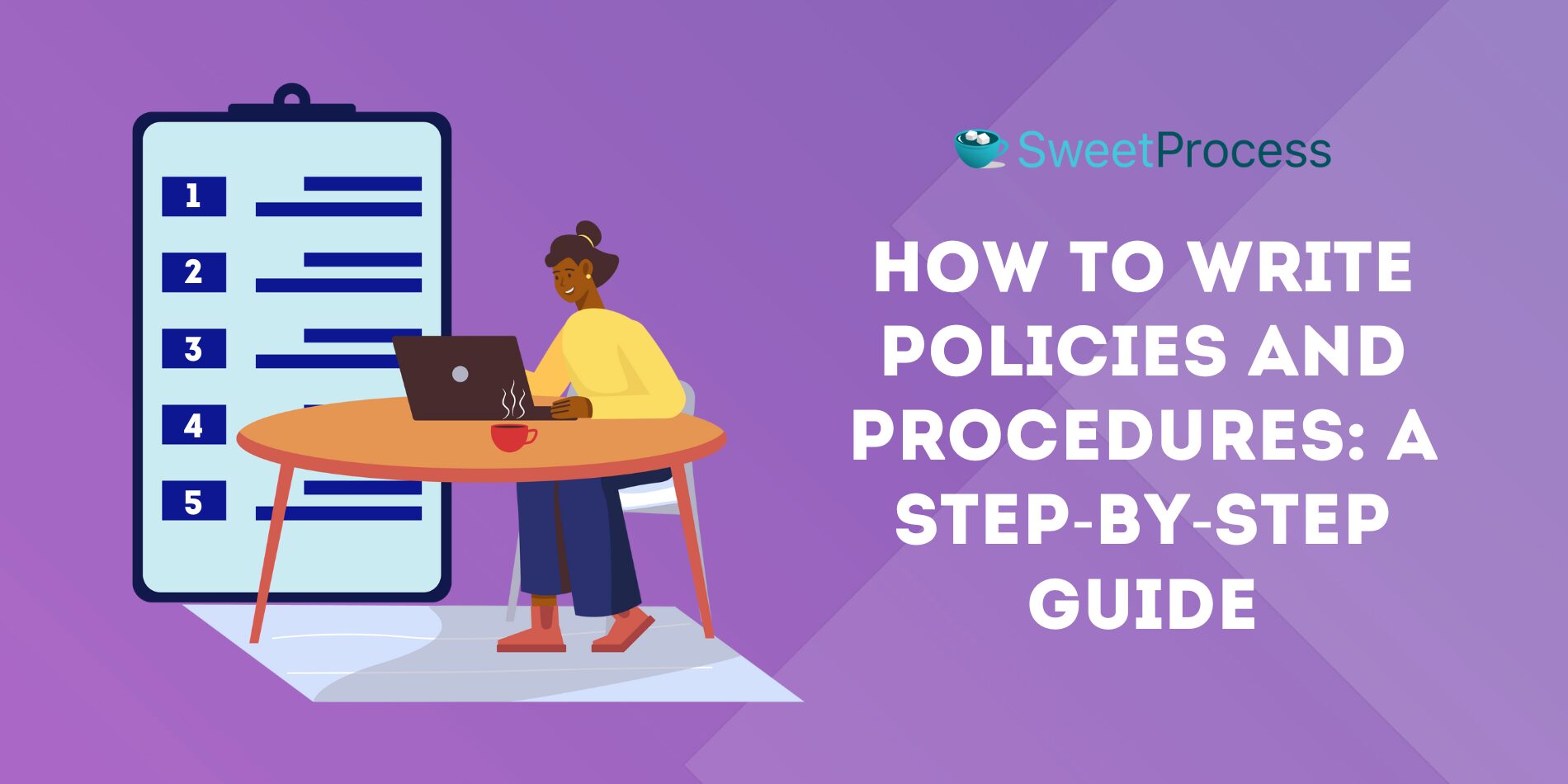 How to Write Policies and Procedures: A Step-by-Step Guide