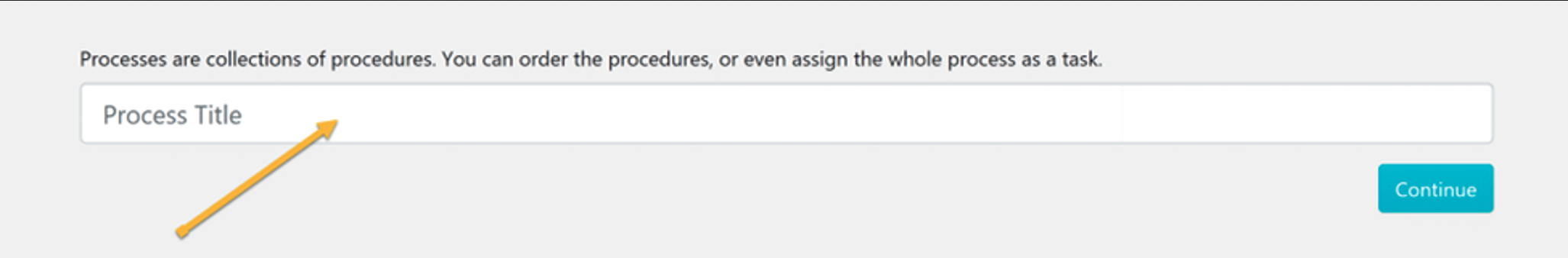 Next enter the title of the process in the “Process Title” bar.