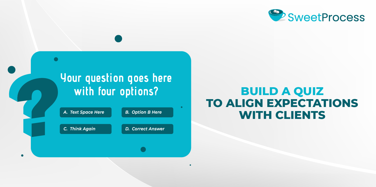 Build a Quiz to Align Expectations With Clients