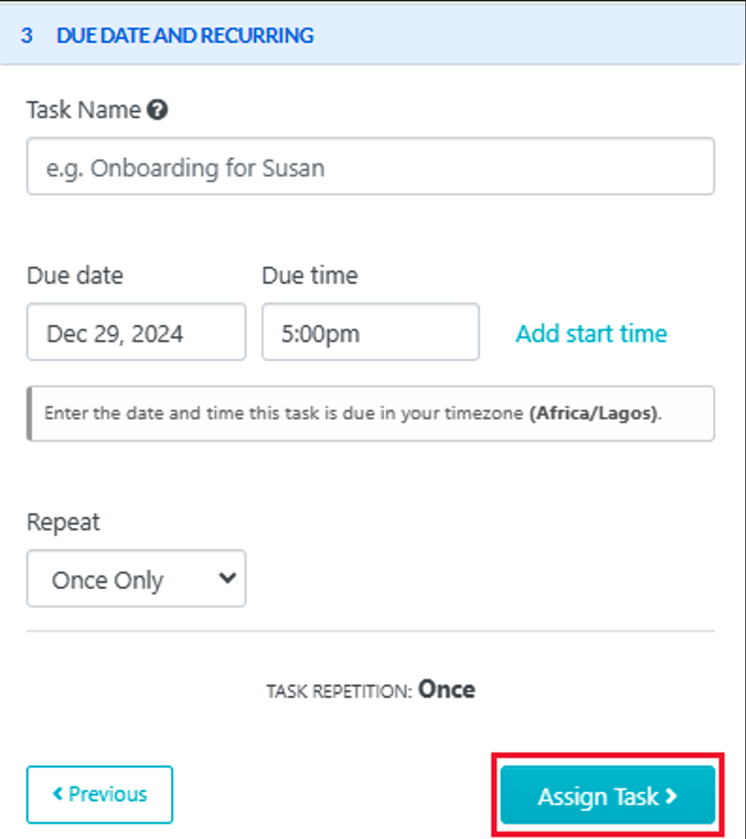 Format the task name, due date, due time, and how often it should be repeated. Then click on “Assign Task.”