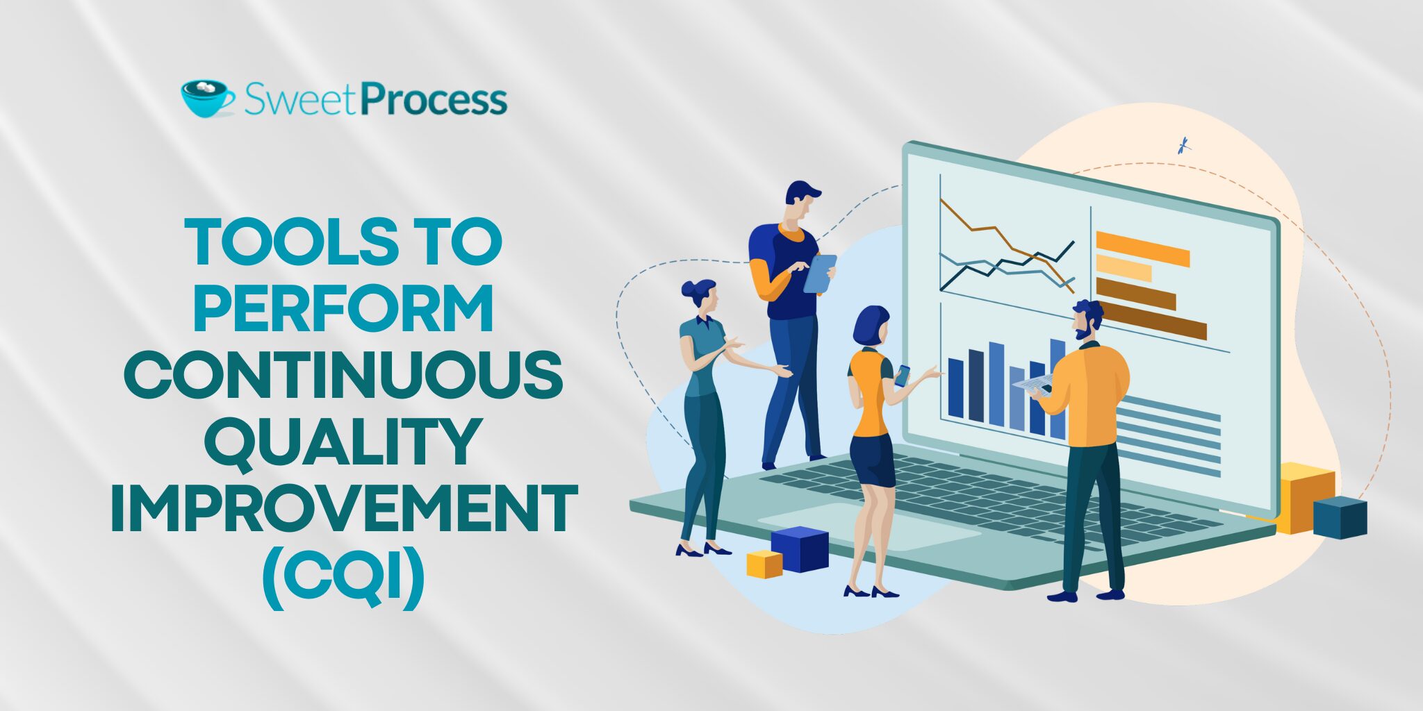 Tools to Perform Continuous Quality Improvement (CQI)