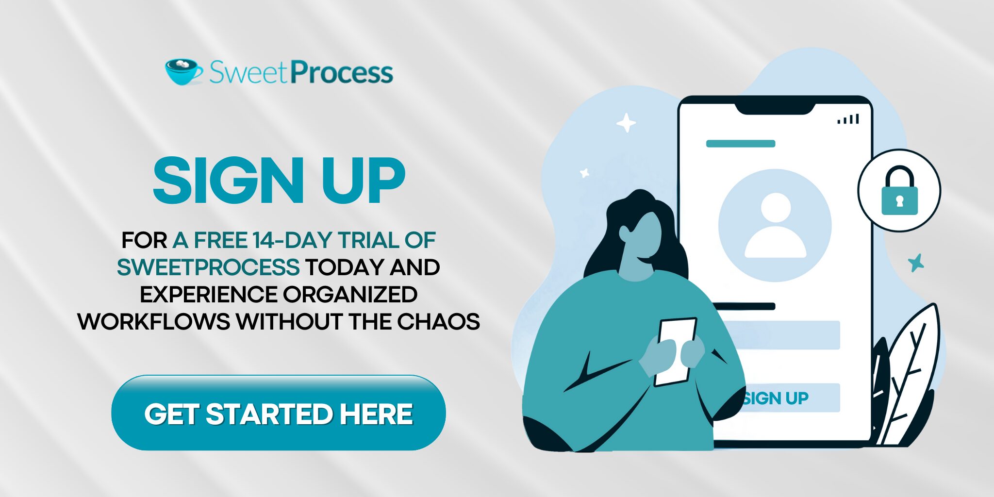 Sign Up for a free 14-day trial of SweetProcess