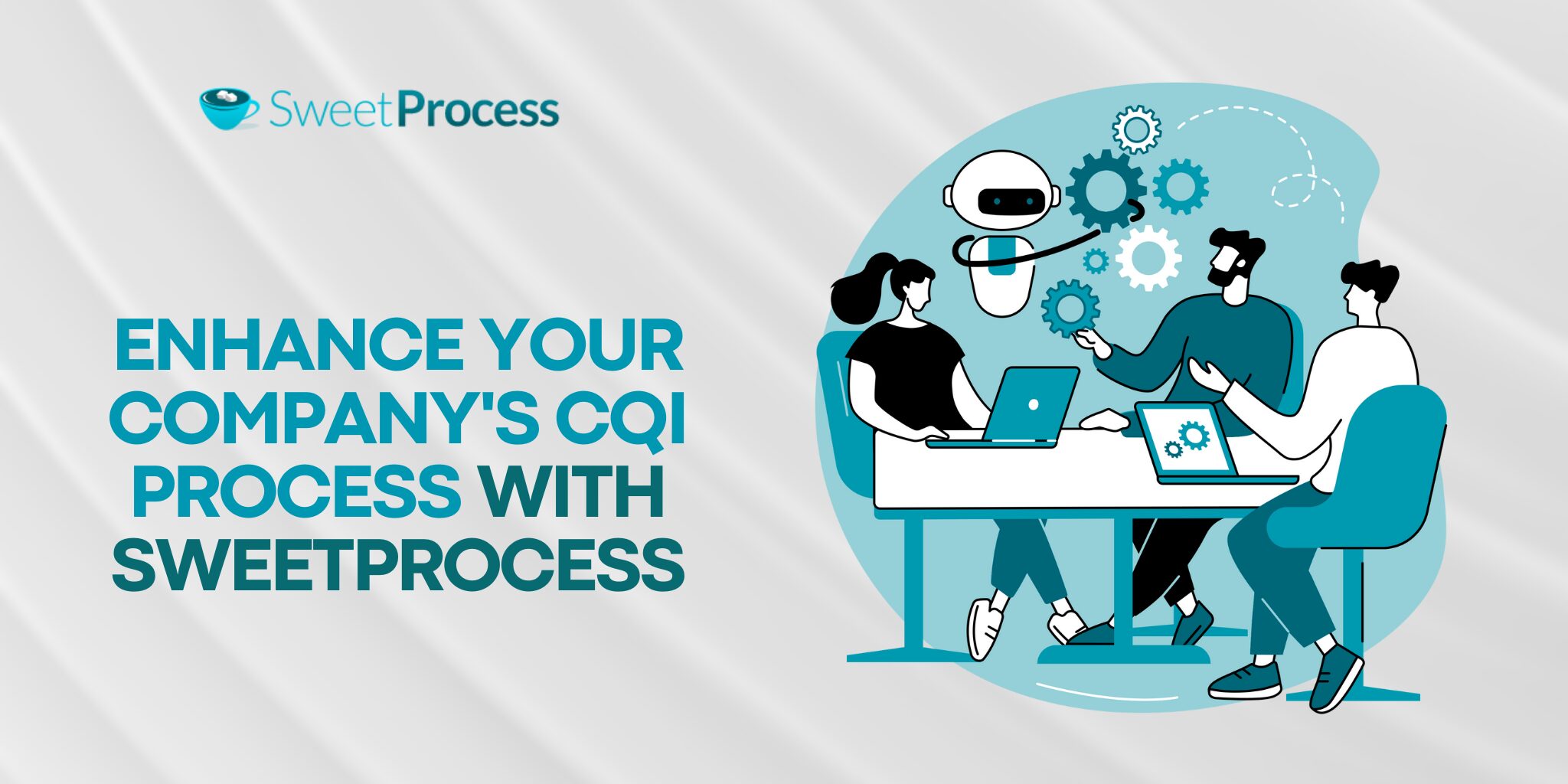 Enhance Your Company's CQI Process With SweetProcess