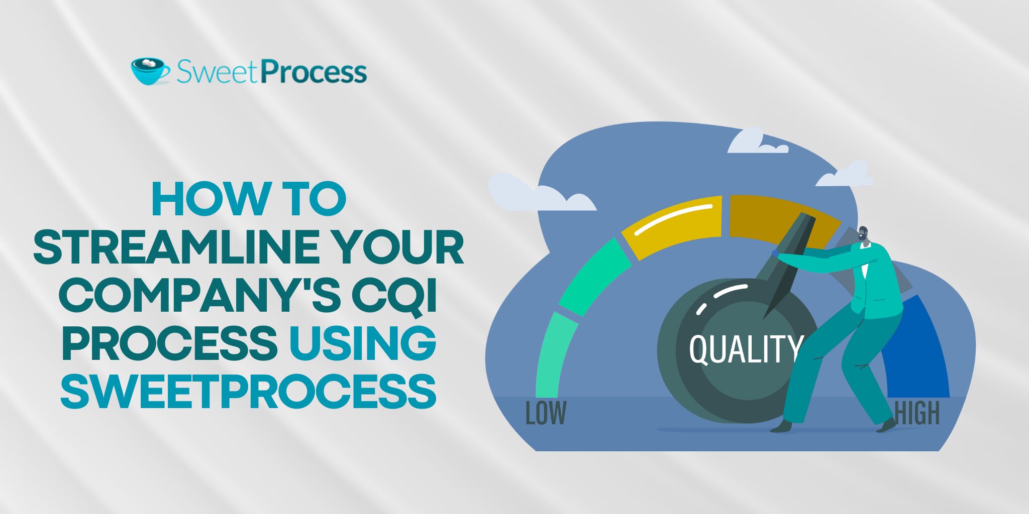 How to Streamline Your Company's CQI Process Using SweetProcess