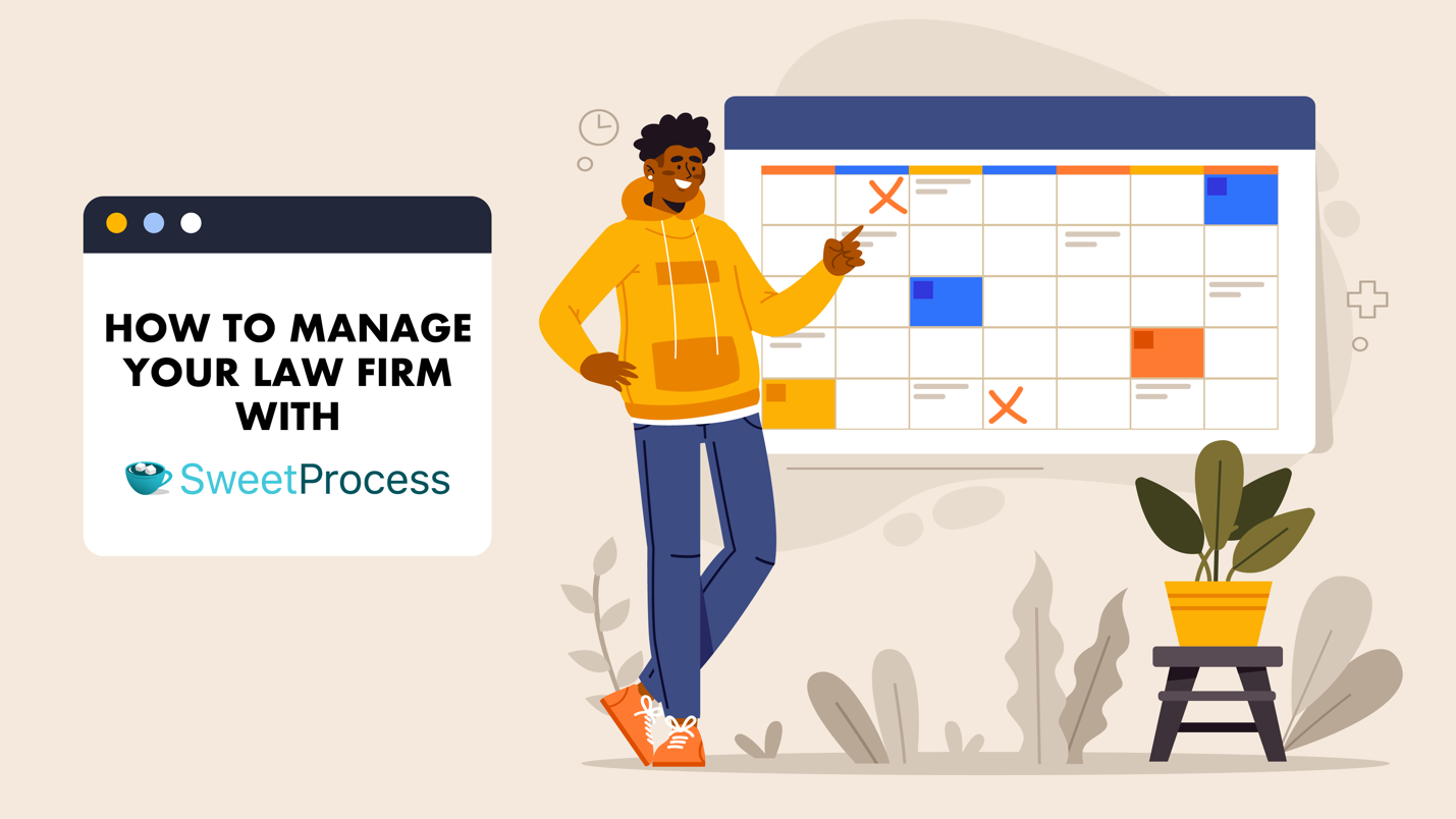 How to Manage Your Law Firm With SweetProcess