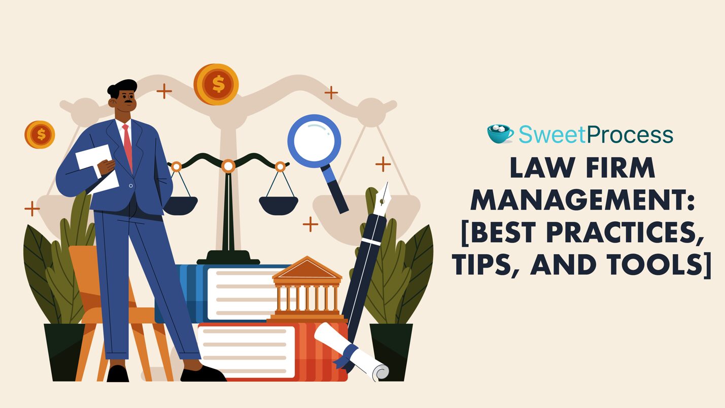 Law Firm Management: [Best Practices, Tips, and, Tools]