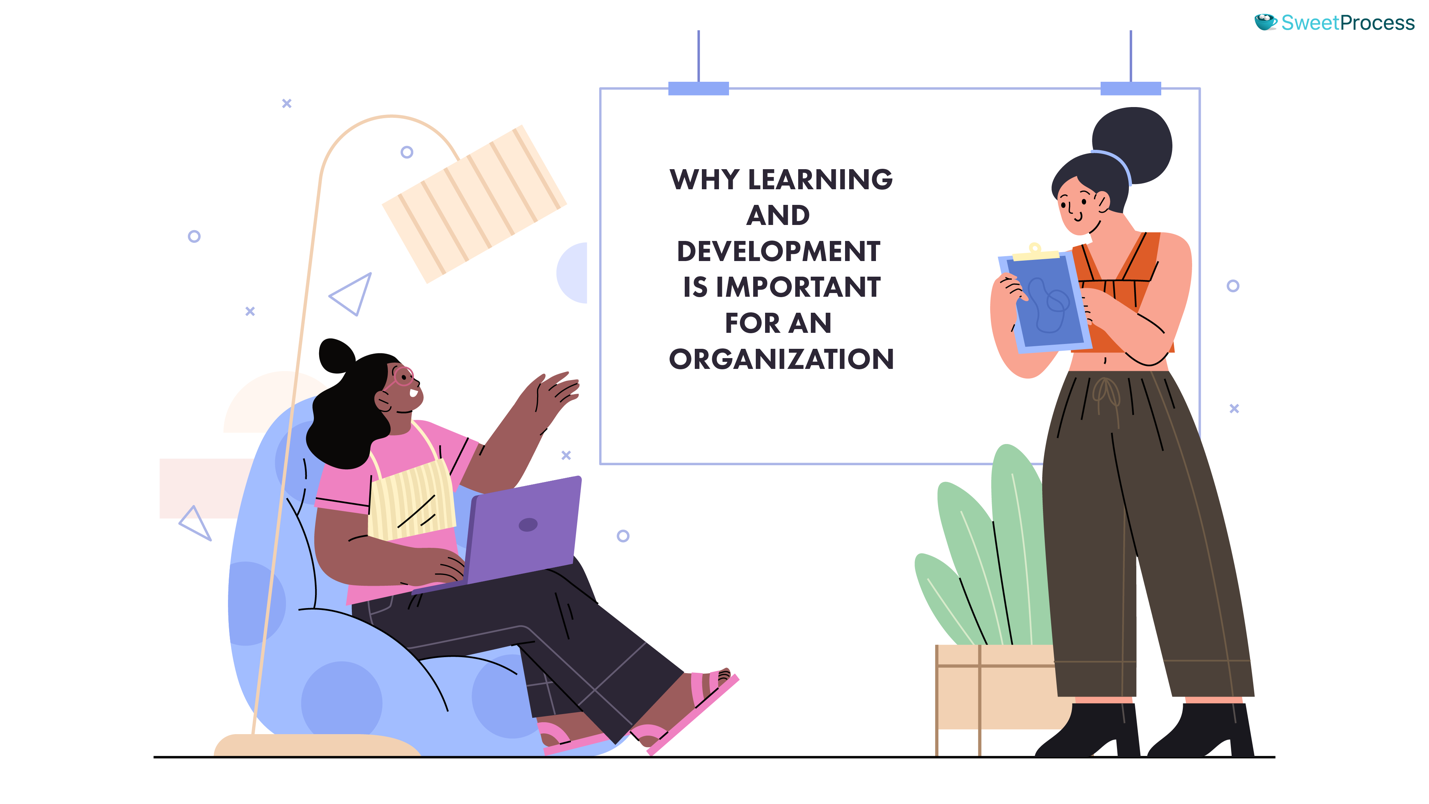 Why Learning and Development Is Important for an Organization