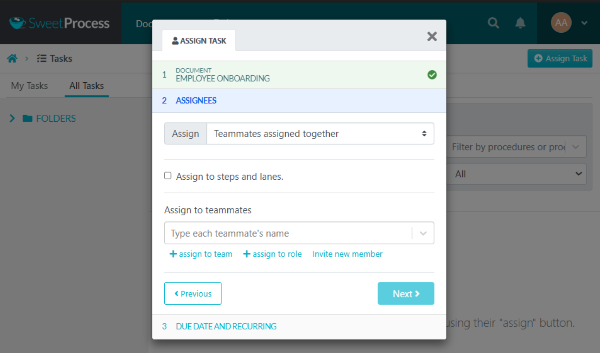 You can assign each step of the onboarding process to various members or one person.